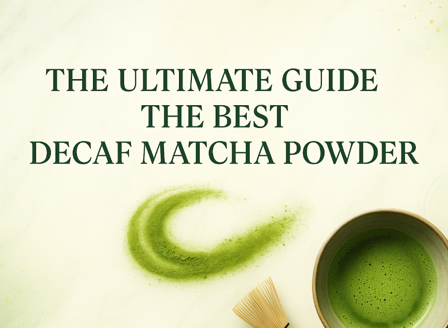 The Ultimate Guide to the Best Decaf Matcha Powder